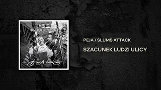 Peja/Slums Attack - Szacunek ludzi ulicy (prod. DJ. Decks, Waco)