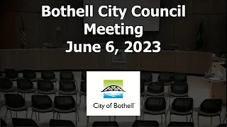 Bothell City Council Meeting - June 6, 2023