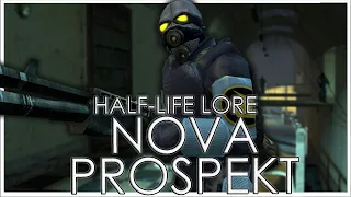 The Combine's Horrific Prison | Nova Prospekt | Full Half-Life Lore