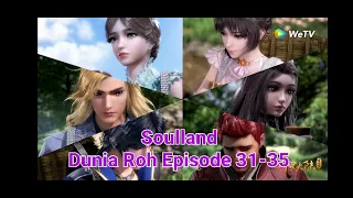 Soulland (Dunia Roh ) Episode 31-35