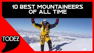 10 Best Mountaineers of All Time