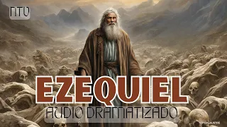 Ezequiel - Biblia dramatizada NTV #biblia #audiobiblia