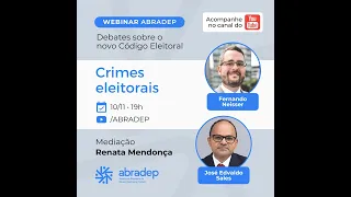 Webinar ABRADEP - Debates sobre o novo Código Eleitoral - Crimes Eleitorais