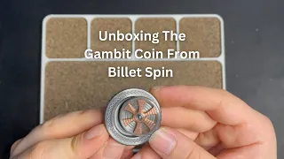 Unboxing The Gambit Coin From Billet Spin