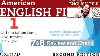 American English File 2nd Edition Book 1 Part 7 and 8 Review and Check