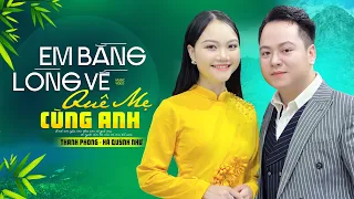 Em Bằng Lòng Về Quê Mẹ Cùng Anh - Thanh Phong FT Hà Quỳnh Như