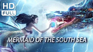【ENG SUB】Mermaid of the South Sea | Fantasy, Costume | Chinese Online Movie Channel