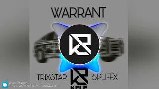 TRIIXSTAR X SPLIFFX - WARRANT (Original Mix)