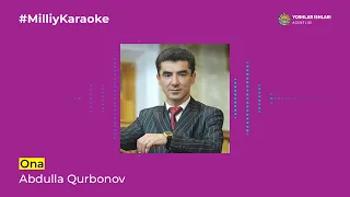 Abdulla Qurbonov - Ona | Milliy Karaoke