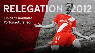 Trailer | RELEGATION 2012 - Ein ganz normaler Fortuna-Aufstieg | Fortuna Düsseldorf