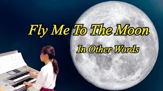 フライ・ミー・トゥー・ザ・ムーン　Fly Me To The Moon （In Other Words）エレクトーン