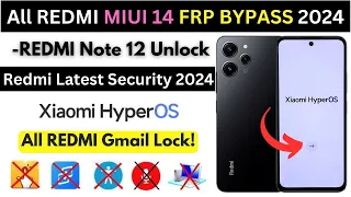 -Xiaomi HyperOS Redmi Note 12 FRP Bypass 2024 [Without PC] Unlock All Redmi Google Account ✅ Easy!