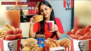 I only ate KFC Food for 24 HOURS Challenge | Eating Only KFC for a Day🔥 | Food Challenge