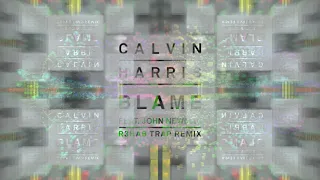 Calvin Harris feat. John Newman - Blame (R3HAB Trap Remix)