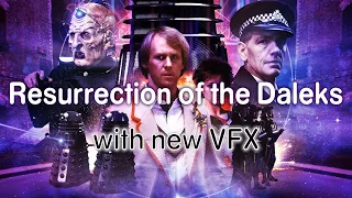 Resurrection of the Daleks with New VFX (updated version) (Classic Doctor Who)