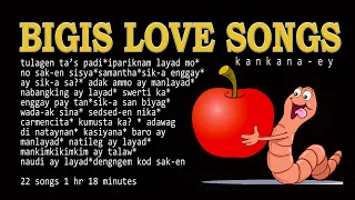 Bigis Love Songs (A collection of Kankana-ey Songs)