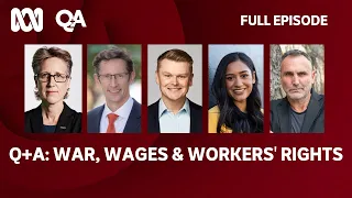 Q+A: War. Wages & Workers' Right