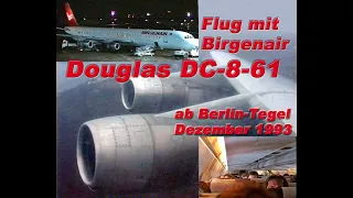 BIRGENAIR DC 8-61 Flug Berlin-Tegel nach Hamburg Dezember 1993