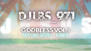 MIX SONS GOSPEL KOMPA - GODBLESS VOL.1 - Dj LBS_971