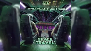 NERD ACID & ZEITREX - SPACE TRAVEL (ORIGINAL MIX)