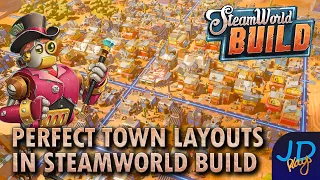 Perfect Town Layouts in Steamworld Build 🤖 Lets Play, Tutorial, Tips and Tricks