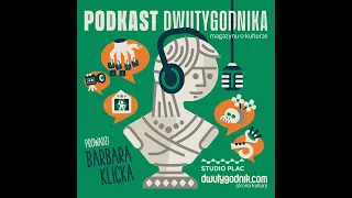 Podkast Dwutygodnika, magazynu o kulturze (23): Łódź