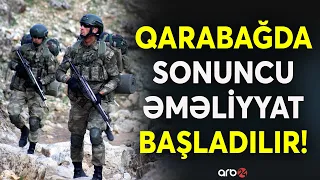 Xankəndi yaxınlığında erməni təxribatı: Ordumuz "Qisas" əməliyyatına hazırlaşır?