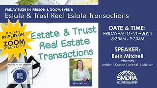 Friday Fuze Estate and Trust Real Estate Transactions - August 20, 2021