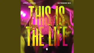 This Is The Life (Extended Mix)