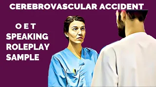 OET SPEAKING ROLEPLAY NURSING - CEREBROVASCULAR ACCIDENT  | MIHIRAA