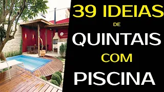 39 IDEIAS DE QUINTAL COM PISCINA, JARDIM E CHURRASQUEIRA
