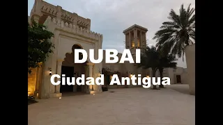 LA HISTORIA DE DUBAI ANTES DEL PETROLEO. CIUDAD ANTIGUA DE DUBAI. BUR DUBAI Y DEIRA. AL BASTIKIYA