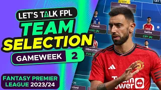 FPL TEAM SELECTION GAMEWEEK 2 | FANTASY PREMIER LEAGUE 2023/24 TIPS