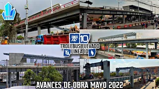 Trolebús Elevado Línea 10|Avances de Obra (MAYO 2022)