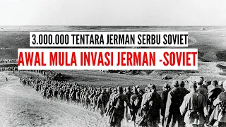 INGKAR JANJI JERMAN TIBA TIBA SERANG SOVIET DI OPERASI BARBAROSSA