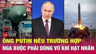 Tin thế giới sáng 6/6: Ông Putin nói Phương Tây sai lầm khi nghĩ Nga sẽ không dùng vũ khí hạt nhân