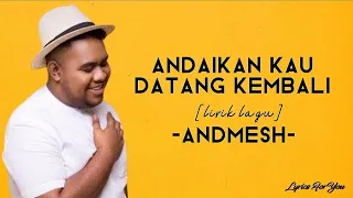 Andaikan kau datang kembali!! -ANDMESH- OST Miracle In Cel No.7 ~ (Lyrics)!!