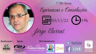 Esperanças e Consolações - Jorge Elarrat (RO) - 7º Mês Espírita -2022