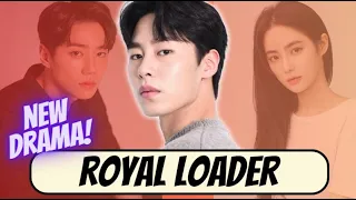 ROYAL LOADER New K-Drama - INTRODUCTION #dorama #kdrama #premiere #koreandrama #koreanseries #drama