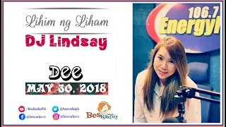 MAY NANGYAYARI SAMIN TUWING PWEDE [DEE] Lihim Ng Liham with DJ Lindsay May 30, 2018