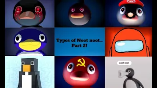 Types of Noot noot... part 2