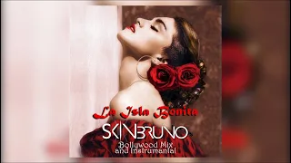 La Isla Bonita - Skin Bruno Bollywood Mix