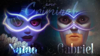 「AMV」Gabriel х Nathalie - Criminal