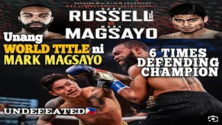 MAGSAYO VS RUSSELL |Undefeated vs 6X Depending Champion