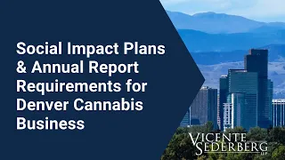 Social Impact Plans and Annual Reporting Requirements for Denver Cannabis Businesses