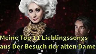 Meine Top 11 Lieblingssongs aus Der Besuch der alten Dame