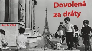 Dovolená za dráty | Archiv ČT24