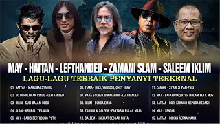 Lagu -Lagu Terbaik Penyanyi Terkenal _ May, Hattan, Lefthanded, Zamani Slam, Saleem Iklim