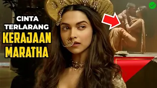 CINTA TERLARANG DI MARATHA || Alur Cerita Film India Bahasa Indonesia Terbaru - Bajirao Mastani