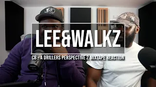 CB A DRILLERS PERSPECTIVE 2 [Reaction] | ProdByWalkz & LeeToTheVI